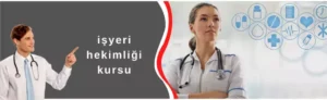 İşyeri Hekimliği Kursu 1 İşyeri Hekimliği Kursu, İş Güvenliği Kursu / İSG Kursu / İSG Eğitimi