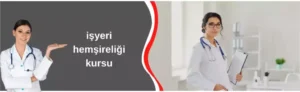 İşyeri Hemşireliği Kursu 1 İşyeri Hemşireliği Kursu, İş Güvenliği Kursu / İSG Kursu / İSG Eğitimi